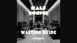 Half Gospel - Wartime Bride (demo)