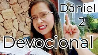 Daniel 2 - Devocional