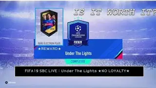 FIFA 19 'UNDER THE LIGHTS SBC' *NO LOYALTY*