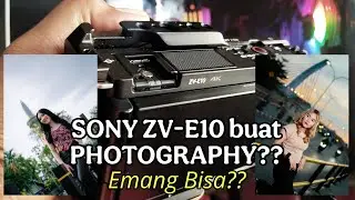 SONY ZV-E10 - Hasil Foto