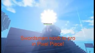 Swordsmen noob to pro in Pixel Piece Ep 1 | Roblox Pixel Piece