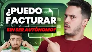 💰 ¿Puedo FACTURAR SIN SER AUTÓNOMO en España? [2025]
