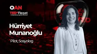 Saniyelerin &Ouml;nemi | 2025 | H&uuml;rriyet Munanoğlu | TEDxReset