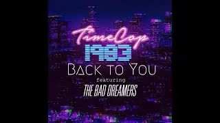 Timecop1983 - Back to You (feat. The Bad Dreamers)Seduction Video