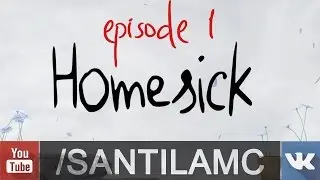 Homesick - Episode 1 - SMC