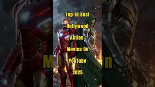 Top 10 best Hollywood action movies on YouTube 2025