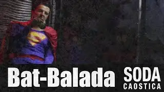Bat-Balada -- #SodaCaostica #SC #009
