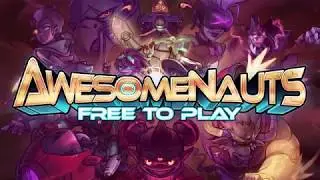 Awesomenauts   Free to Play Launch Trailer