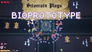 Silverain Plays: Bio Prototype