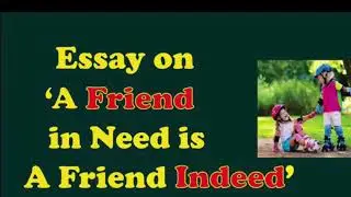 Essay on A friend in need is a friend indeed || Proverb essay writing in English || oshiealbum