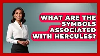 What Are The Symbols Associated With Hercules? - Art Across Cultures