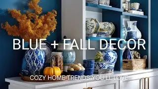 Why Blue + Fall Decor Works | Cozy Home Decorating Ideas