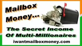 Mailbox Money...The Secret Incomes of Multi-Millionaires Exposed