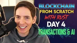 Blockchain From Scratch with Rust Day 4 Transactions and AI