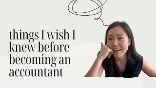 Things I wish I knew before becoming an accountant 2024