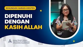 DIPENUHI DENGAN KASIH ALLAH | RENUNGAN HARIAN KRISTEN