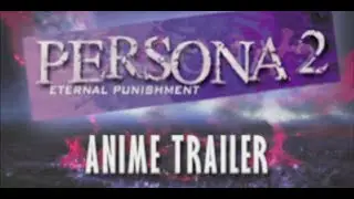 Persona 2 Sin and Punishment Trailer (Persona 2 Eternal Punishment Bonus Disk Part 1/2)