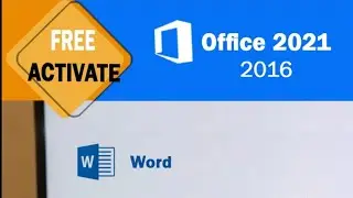 office 2021, 2016 life time activation for free