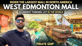 Inside the Largest Mall in North America: West Edmonton Mall | Largest Parking Lot in the World
