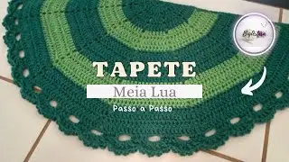 Tapete Meia Lua em Crochê - Prático e Econômico / BigArtesã