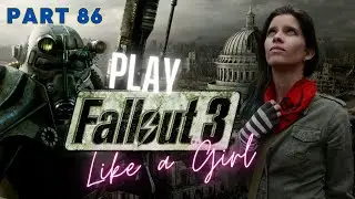 Fred Plays Fallout 3 Part 86