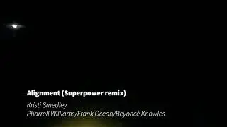Alignment (Superpower Unofficial Remix)