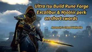 Assassin's Creed Valhalla - Ultra Isu (Rune Forge) Excalibur & Mjolnir perks on short swords