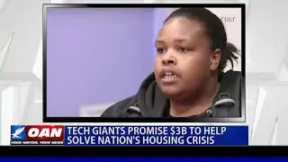 Tech giants promise $3B to help solve nation&rsquo;s housing crisis