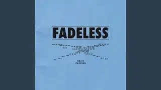 FADELESS