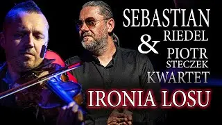 Sebastian Riedel & Piotr Steczek Kwartet - Ironia Losu