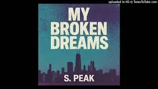 My Broken Dreams (Strobe Light Mix) S. Peak