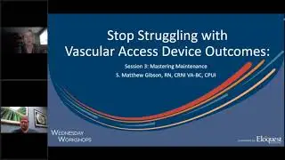 Stop Struggling with Vascular Access Device Outcomes: Mastering Maintenace