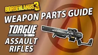 Borderlands 3 Weapon Parts Guide | Torgue AR's