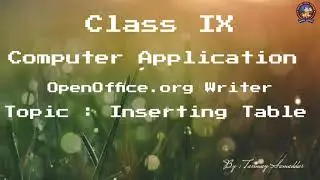 Class IX  &brvbar;&brvbar;  OpenOffice.org Writer &brvbar;&brvbar; Inserting Table