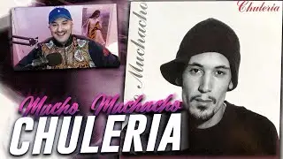 REACCION CHULERIA - MUCHO MUCHACHO