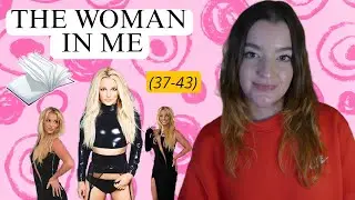 Summary of the book THE WOMAN IN ME (chapters 37-43) | Britney Spears