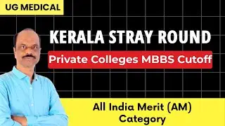 What's the REAL Cutoff for AM Category in Kerala MBBS Stray Round?