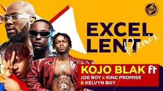 Kojo Blak   Excellent Remix (with Joe Boy, King Promise, & Kelvyn Boy) || Caps React