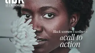 Black Women's Wellness: A Call to Action