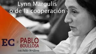 Lynn Margulis o de la cooperación