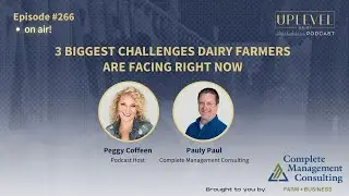 266 | 3 Biggest Challenges Dairy Farmers are Facing Right Now
