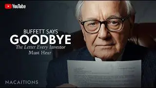 Buffett Says Goodbye The Letter Every Investor Must Hear