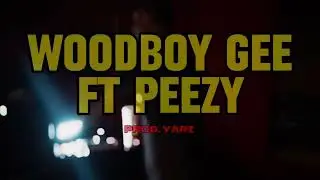 Woodboy Gee x Peezy - &ldquo;I DID&rdquo; (Studio Sesssion)