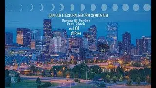 2019 ANNUAL ELECTORAL REFORM SYMPOSIUM