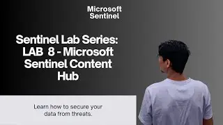 Master Microsoft Sentinel Content Hub | Lab 8 of 8: Explore, Deploy, & Review