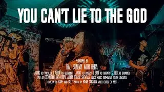 BAD SUNDAY WITH HERA - YOU CAN'T LIE TO THE GOD (LIVE at ROSSI FATMAWATI, SOUTH JAKARTA)