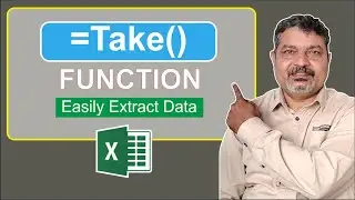 Why and When You Should Use TAKE Formula in Excel ? | Take Function in MS Excel