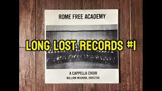 Long Lost Records #1 - Rome Free Academy A Capella Choir - 1960s Private Press LP #vinylcommunity