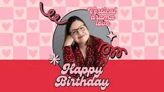 Vertical Drama Love - birthday wishes