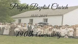 Pisgah Baptist Church 190th Anniversary.